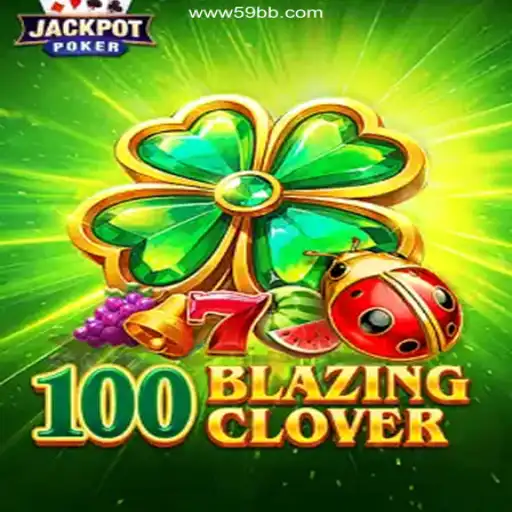 Discover the Thrills of 100BlazingClover at 59BB Oficial 💯️ - O Melhor Cassino Online do Brasil